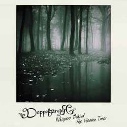 Doppelgänger (RUS) : Whispers Behind the Heaven Trees